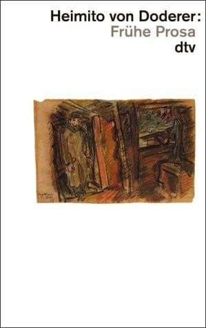 Doderer, Heimito von Frühe Prosa: Die sibirische Klarheit / Die Bresche / Jutta Bamberger / – Das Geheimnis des Reichs (dtv Literatur)