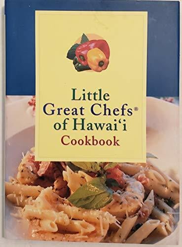 Meahl, Elizabeth Little Great Chefs Of Hawaii Cookbook