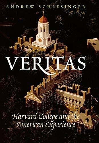 Schlesinger, Andrew Veritas: Harvard College and the American Experience