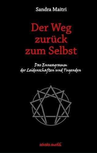 Almaas, A.H. Der Weg zurück zum Selbst: Das Enneagramm der Leidenschaften und Tugenden