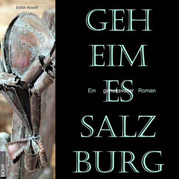 Steinmetz, Wolfgang Geheimes Salzburg: Ein genussvoller Roman