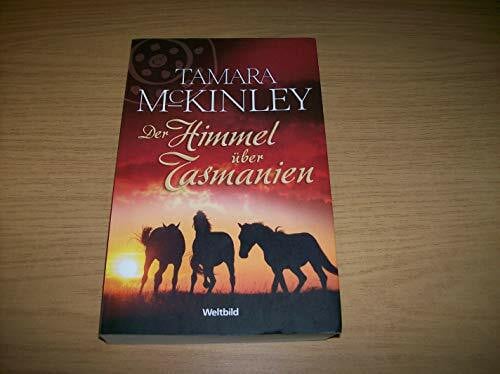 McKinley Tamara und Marion (Übers.) Balkenhol Der Himmel über Tasmanien : Roman.