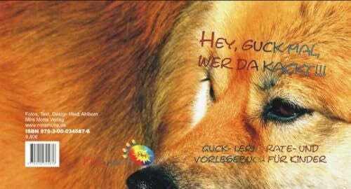 Ahlborn, Heidi Hey, guck mal, wer da kackt!: Guck- Lern- Rate- und Vorlesebuch für Kinder