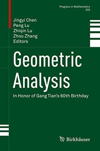 Zhang, Zhou Geometric Analysis: In Honor of Gang Tian's 60th Birthday (Progress in Mathematics, 333, Band 333)