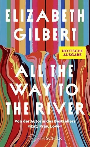 Somann-Jung, Britt All the Way to the River: Deutschsprachige Ausgabe