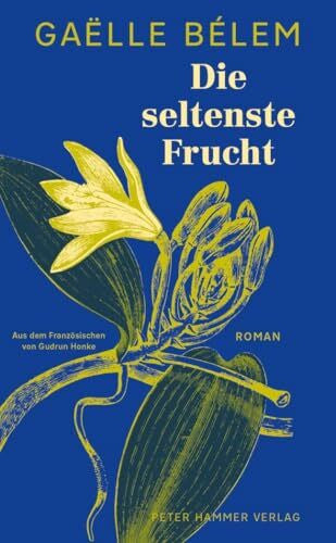 Honke, Gudrun Die seltenste Frucht