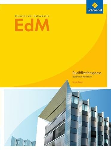 Suhr, Friedrich Elemente der Mathematik SII - Ausgabe 2014 für Nordrhein-Westfalen: Qualifikationsphase Grundkurs Schülerband