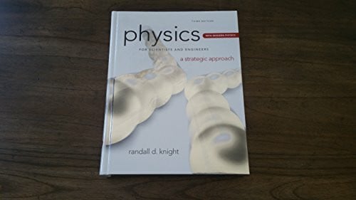 Knight, Randall Physics for Scientists and Engineers: A Strategic Approach with Modern Physics