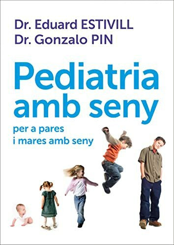 Roig Jiménez, Esther Pediatria amb seny per a pares i mares amb seny (Divulgació)