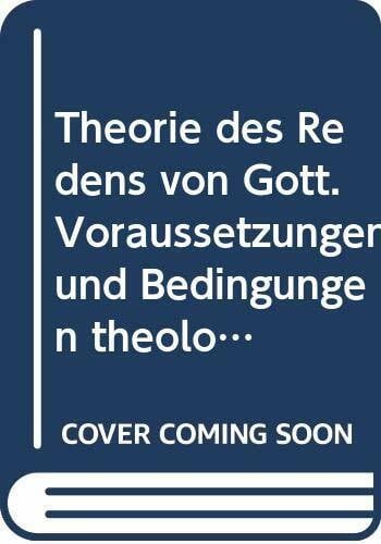 Barth, Dr. Hans-Martin Barth,Theorie d.Redens fr.Prs: Voraussetzungen und Bedingungen theologischer Artikulation