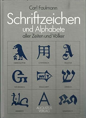 Faulmann, Carl Schriftzeichen und Alphabete aller Zeiten und Völker