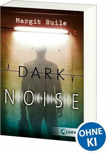 Ruile, Margit Dark Noise: Jugendthriller ab 14 Jahre