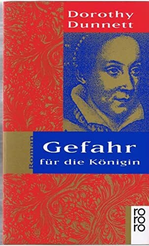 Dunnett, Dorothy Gefahr für die Königin: Roman (rororo: Rowohlts Rotations Romane)