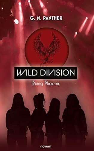 Panther, G. M. Wild Division: Rising Phoenix