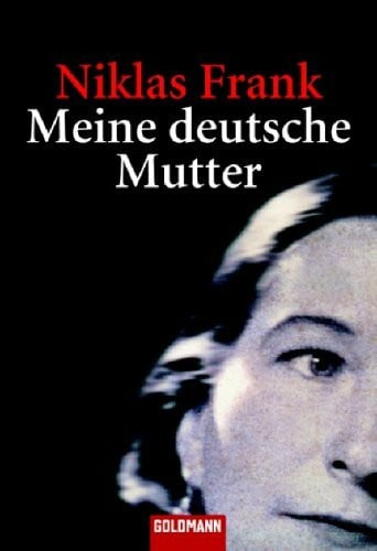 Frank, Niklas Meine deutsche Mutter