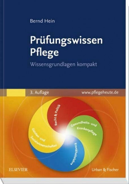 Hein, Bernd Prüfungswissen Pflege: Wissensgrundlagen kompakt