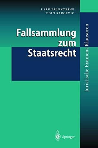 Sarcevic, Edin Fallsammlung zum Staatsrecht (Juristische ExamensKlausuren)