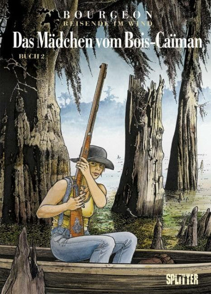 Bourgeon, François Reisende im Wind. Band 6.2: Das Mädchen vom Bois-Caïman – Buch 2
