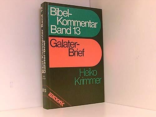 Krimmer, Heiko Bibelkommentar, Band 13: Galater-Brief