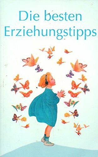 Stiefenhofer, Martin Die besten Erziehungstipps