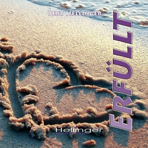 Hellinger, Bert Erfüllt: Späte Trilogie