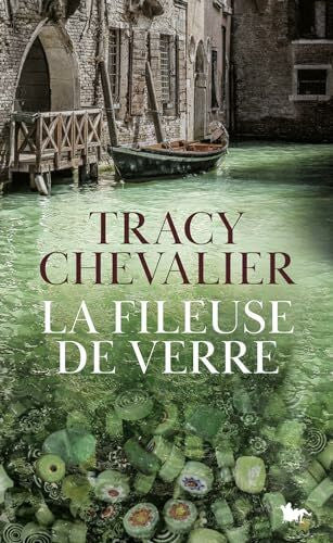 Chevalier, Tracy La Fileuse de verre