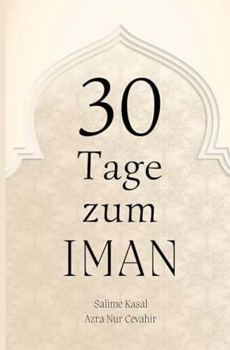 Kasal, Salime 30 Tage zum Iman