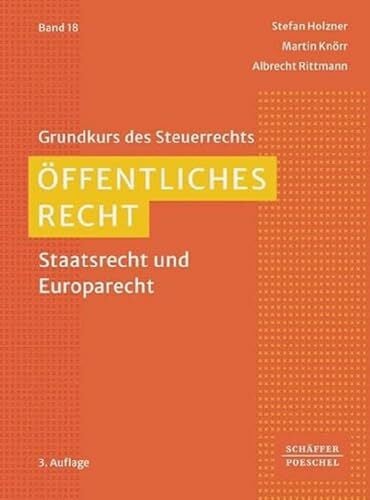 Rittmann, Albrecht Öffentliches Recht: Staatsrecht und Europarecht (Grundkurs des Steuerrechts)