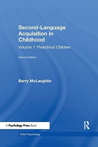 McLaughlin, B. Second Language Acquisition in Childhood: Volume 1: Preschool Children (Child Psychology Series, Band 1)