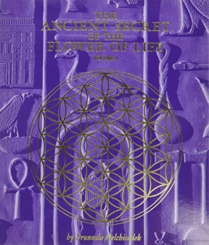 Melchizedek, Drunvalo The Ancient Secret of the Flower of Life: An Edited Transcript of the Flower of Life Workshop Presented Live to Mother Earth from 1985 to 1994 (1)