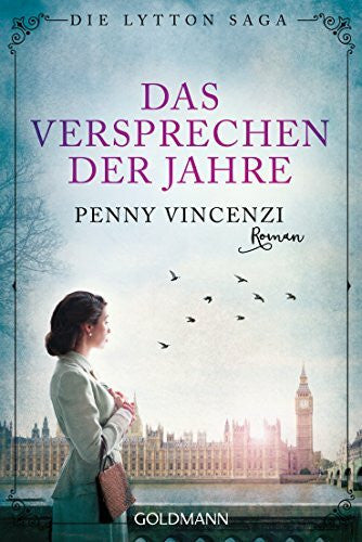 Hauser, Sonja Das Versprechen der Jahre: Roman (Die Lytton-Saga, Band 1)