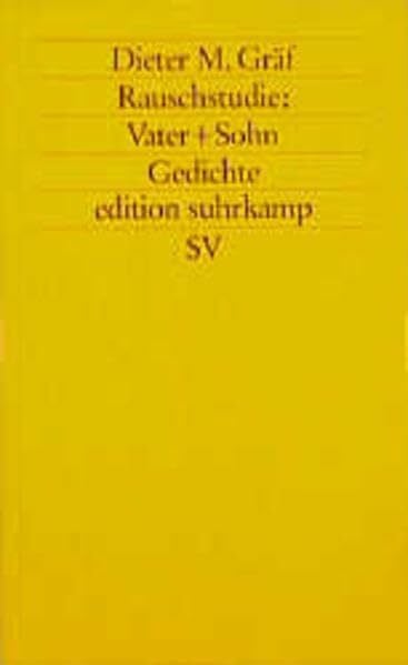 Gräf, Dieter M. Rauschstudie: Vater + Sohn: Gedichte (edition suhrkamp)