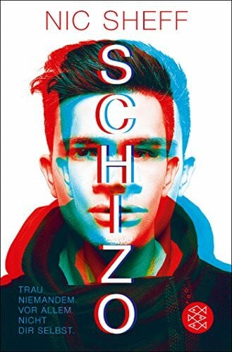 Illinger, Maren Schizo – Trau niemandem. Vor allem nicht dir selbst.