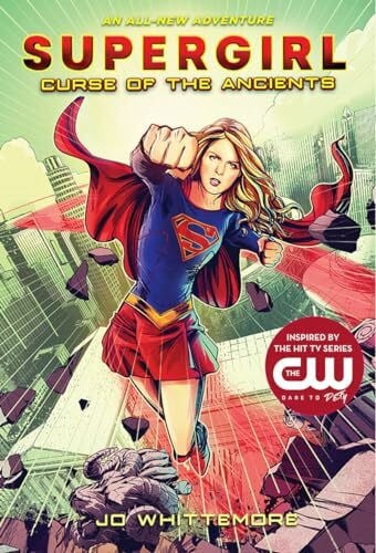 Whittemore, Jo Curse of the Ancients: (Supergirl Book 2) (Supergirl, 2, Band 2)