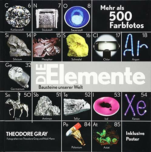 Mann, Nick Die Elemente - Bausteine unserer Welt: Mit Poster aller Elemente