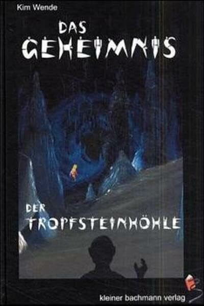 Rannug (d.i. Gunnar Kunz) Das Geheimnis der Tropfsteinhöhle