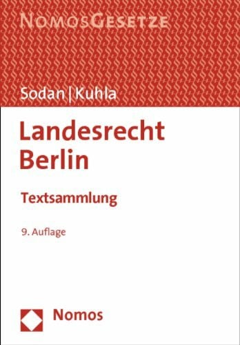 Kuhla, Wolfgang Landesrecht Berlin: Textsammlung, Rechtsstand: 1. August 2013