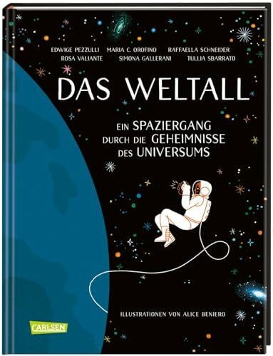 Schimming, Ulrike Das Weltall: Ein Spaziergang durch die Geheimnisse des Universums | Außergewöhnlich atmosphärisch: Astrophysikerinnen erklären das Universum. Ab 10 Jahren.