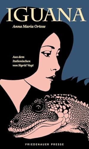 Vagt, Sigrid Iguana: Ein romantisches Märchen (Friedenauer Presse Winterbuch)