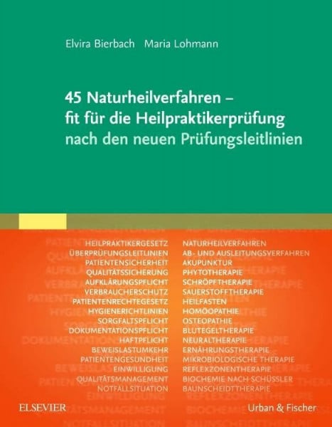 Lohmann, Maria 45 Naturheilverfahren - fit für die Heilpraktikerprüfung nach den neuen Prüfungsleitlinien (Handbuch Naturheilpraxis + 45 Naturheilverfahren - fit für die Heilpraktikerprüfung, Set)