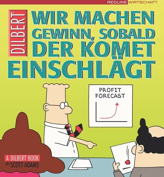 Adams, Scott Dilbert - Wir machen Gewinn, sobald der Komet einschlägt