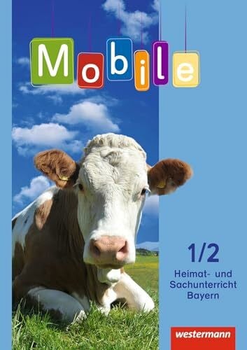 Toledo, Elke Mobile Heimat- und Sachunterricht - Ausgabe 2014 für Bayern: Schulbuch 1 / 2 mit Schutzumschlag
