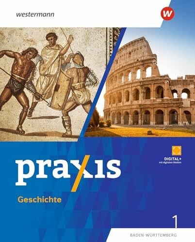 Koch, Michael Praxis Geschichte - Ausgabe 2025 für Baden-Württemberg: Schulbuch 1