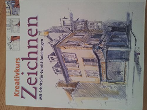 Kreativkurs Zeichnen. Mit Schritt-für-Schritt-Anleitungen