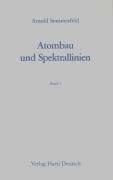 Sommerfeld, Arnold Atombau und Spektrallinien