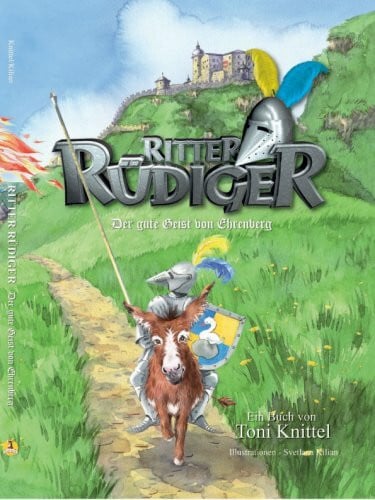 Toni Knittel Ritter Rüdiger. Der gute Geist von Ehrenberg