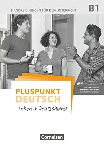 Schote, Joachim Pluspunkt Deutsch - Leben in Deutschland - Allgemeine Ausgabe - B1: Gesamtband: Handreichungen für den Unterricht mit Kopiervorlagen (2. Ausgabe)