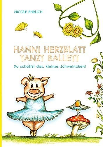 Ehrlich, Nicole Hanni Herzblatt: tanzt Ballett