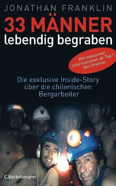 Juraschitz, Norbert 33 Männer, lebendig begraben: Die exklusive Inside-Story über die chilenischen Bergarbeiter