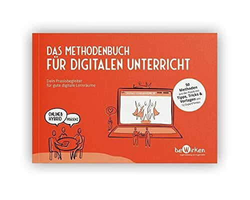 Köpnick, Franziska Das Methodenbuch für digitalen Unterricht: Dein Praxisbegleiter für gute digitale Lernräume